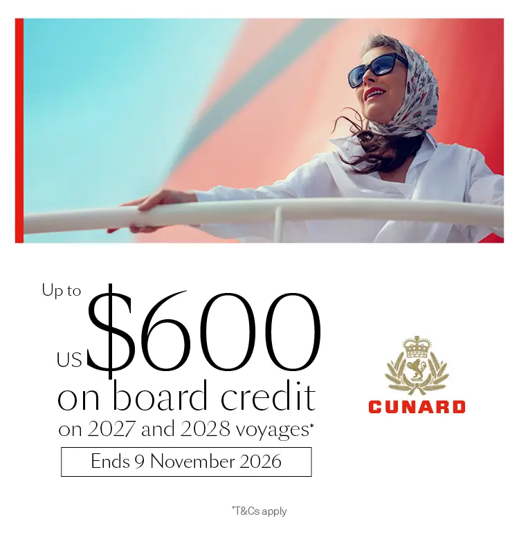 Up to US$600 Onboard Credit on 2027 & 2028 Voyages